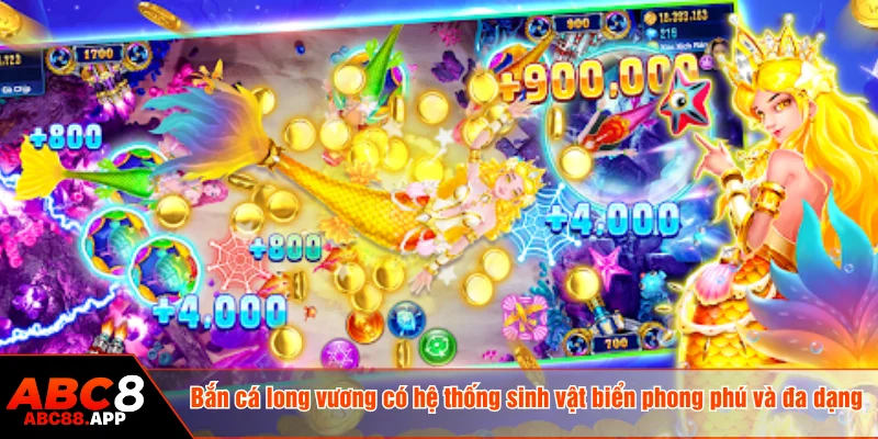 Bắn cá long vương có hệ thống sinh vật biển phong phú và đa dạng