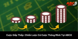 cược gấp thếp