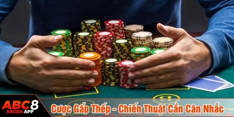Cược gấp thếp