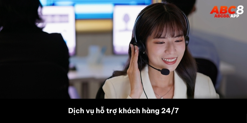 Dịch vụ hỗ trợ khách hàng 24/7