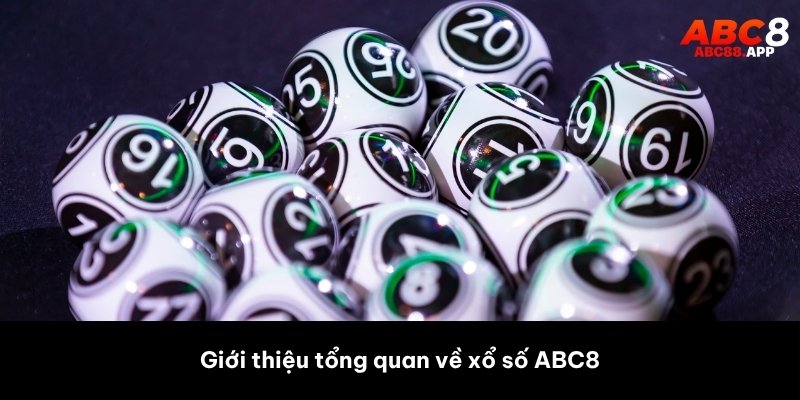 Giới thiệu tổng quan về xổ số ABC8