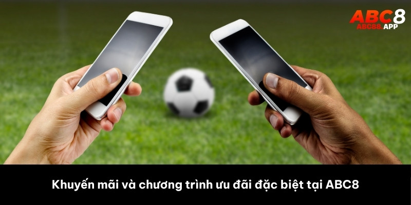 Khuyến mãi và chương trình ưu đãi đặc biệt tại ABC8