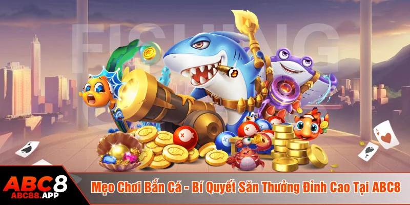 Mẹo chơi bắn cá