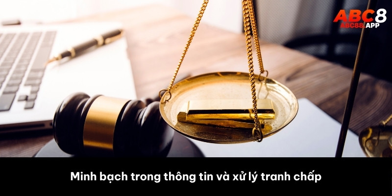 Minh bạch trong thông tin và xử lý tranh chấp