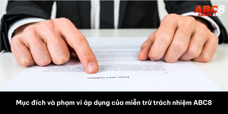 Mục đích và phạm vi áp dụng của miễn trừ trách nhiệm ABC8