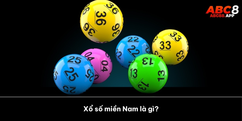 Xổ số miền Nam là gì?