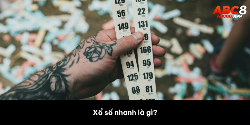 Xổ số nhanh là gì?