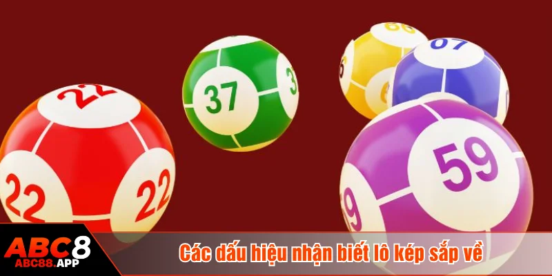 Các dấu hiệu nhận biết lô kép sắp về