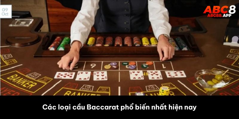 Các loại cầu Baccarat phổ biến nhất hiện nay 