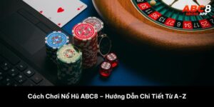 cách chơi nổ hũ