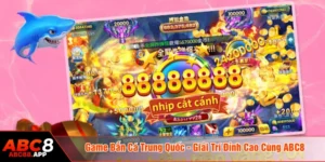 game bắn cá Trung Quốc