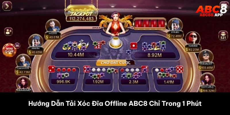 Hướng Dẫn Tải Xóc Đĩa Offline abc8 Chỉ Trong 1 Phút