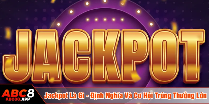 Jackpot là gì