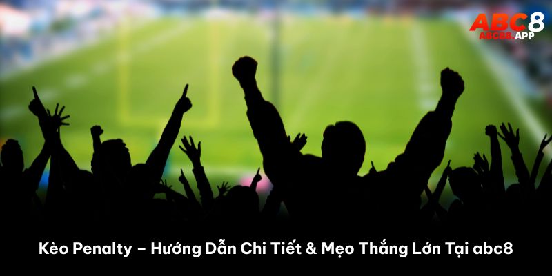 kèo penalty abc8