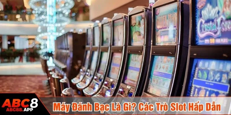 máy đánh bạc là gì