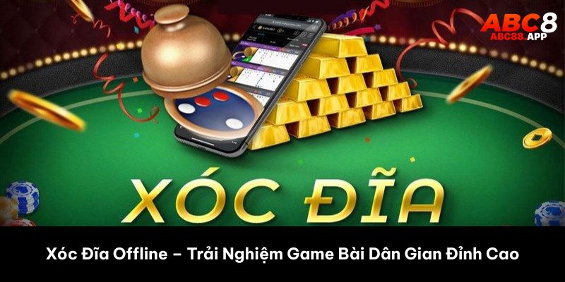 xóc đĩa offline