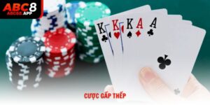 Cược Gấp Thếp ABC8