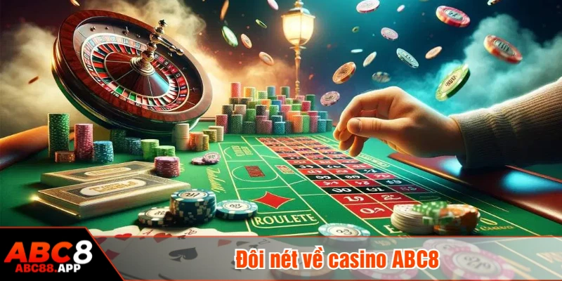 Đôi nét về casino ABC8