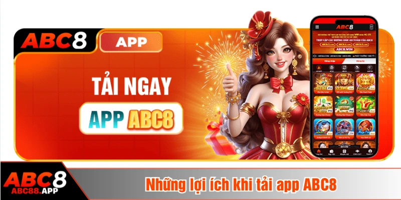 Những lợi ích khi tải app ABC8