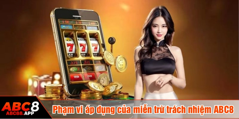 Phạm vi áp dụng của miễn trừ trách nhiệm ABC8