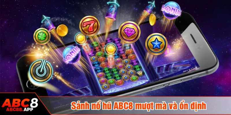 Sảnh nổ hũ ABC8 mượt mà và ổn định