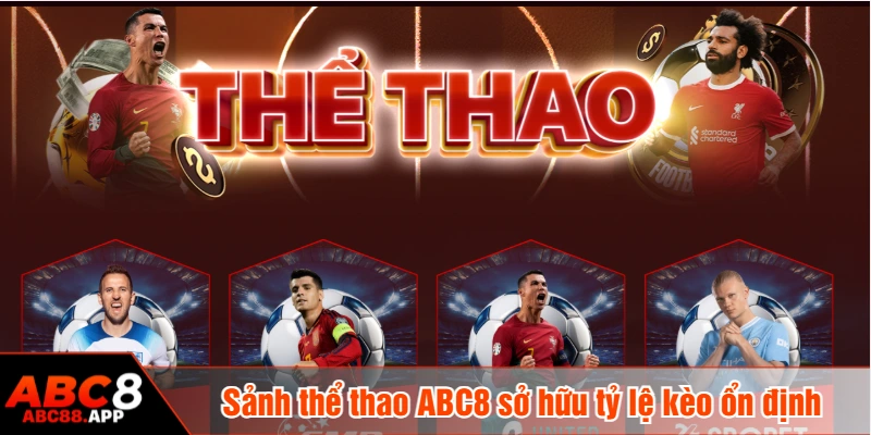 Sảnh thể thao ABC8 sở hữu tỷ lệ kèo ổn định