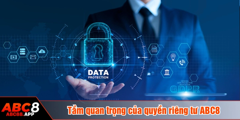 Tầm quan trọng của quyền riêng tư ABC8